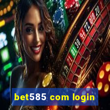 bet585 com login